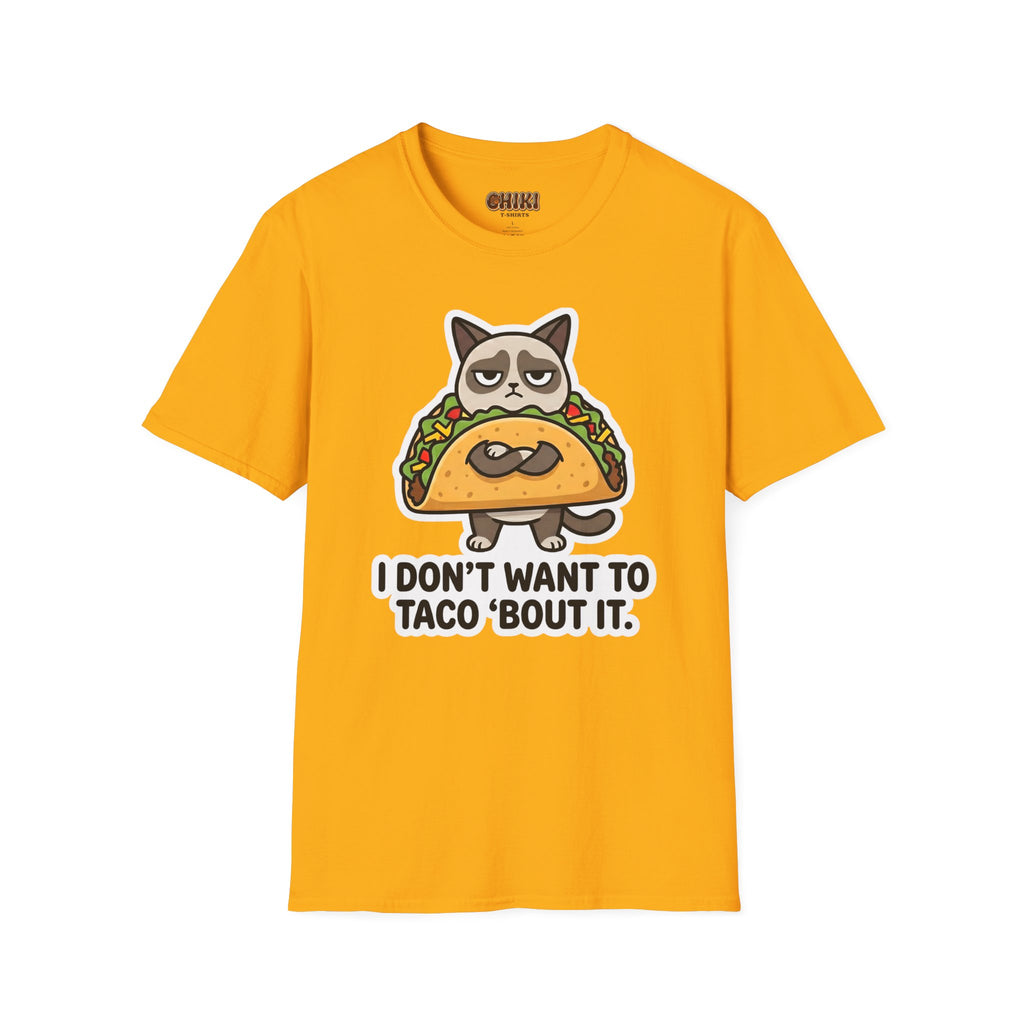 Grumpy Cat Taco T-Shirt — "I Don't Want to Taco 'Bout It" Graphic Tee