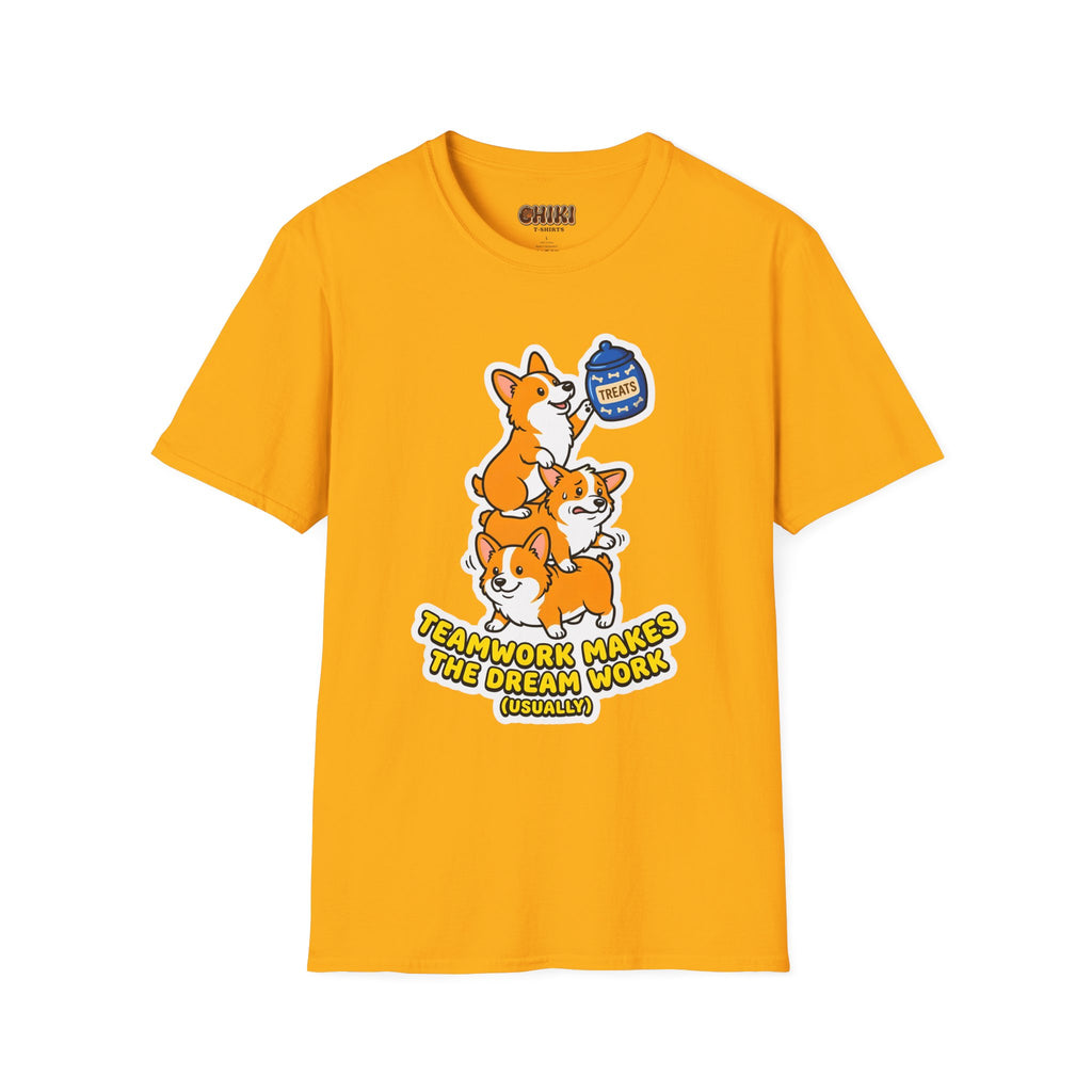 Corgi Teamwork T-Shirt — "Teamwork Makes the Dream Work (Usually)"
