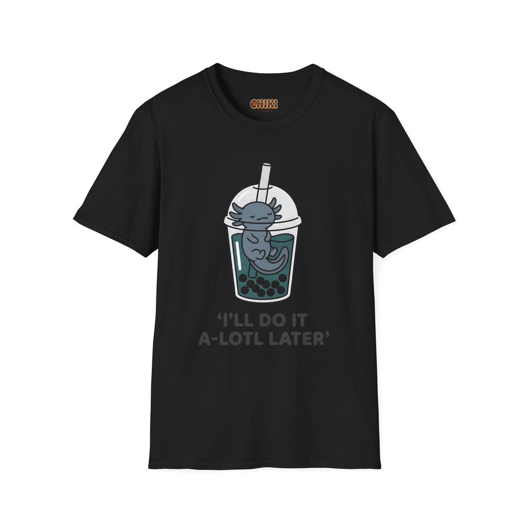 Boba Axolotl 'I'll Do It A-Lotl Later' T-Shirt