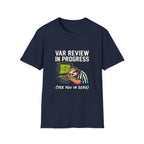 T‑Shirt — "VAR REVIEW IN PROGRESS" Funny soccer Shirt (See You in 2030)