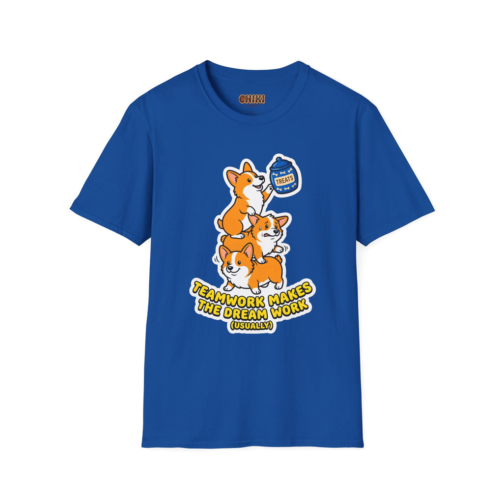 Corgi Teamwork T-Shirt — "Teamwork Makes the Dream Work (Usually)"