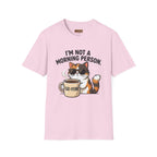 I’m Not a Morning Person Cat Coffee T-Shirt