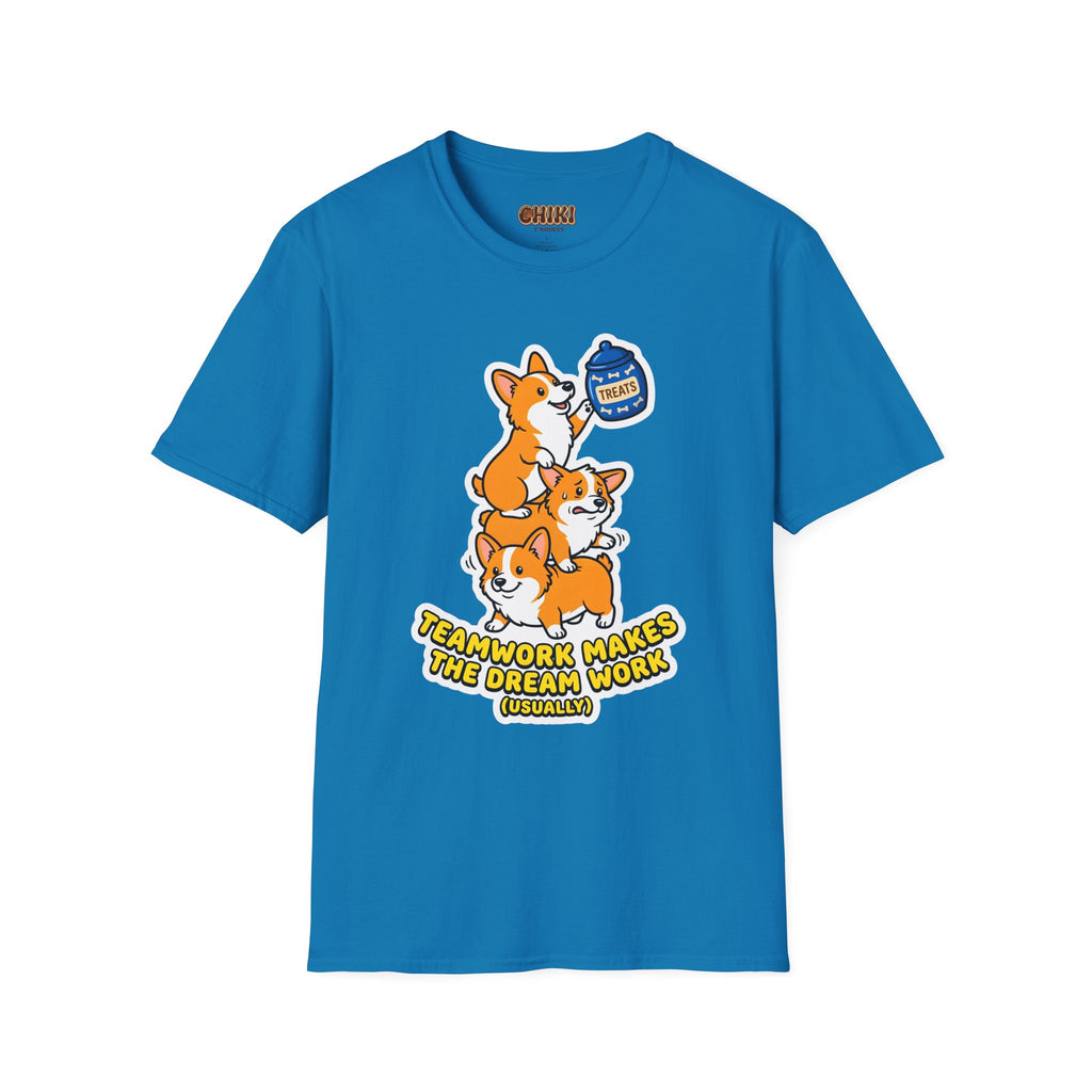 Corgi Teamwork T-Shirt — "Teamwork Makes the Dream Work (Usually)"