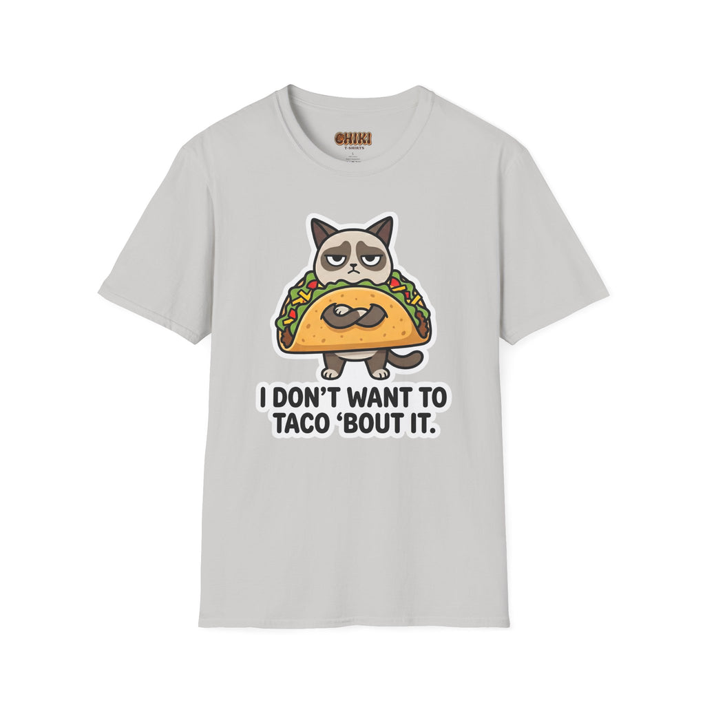 Grumpy Cat Taco T-Shirt — "I Don't Want to Taco 'Bout It" Graphic Tee