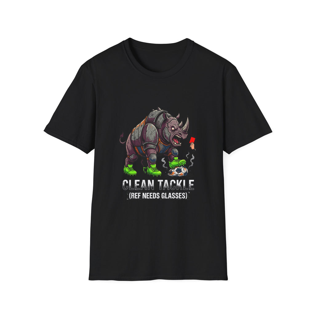 T-Shirt- clean tackle (ref need glasses) soccer t-shirt