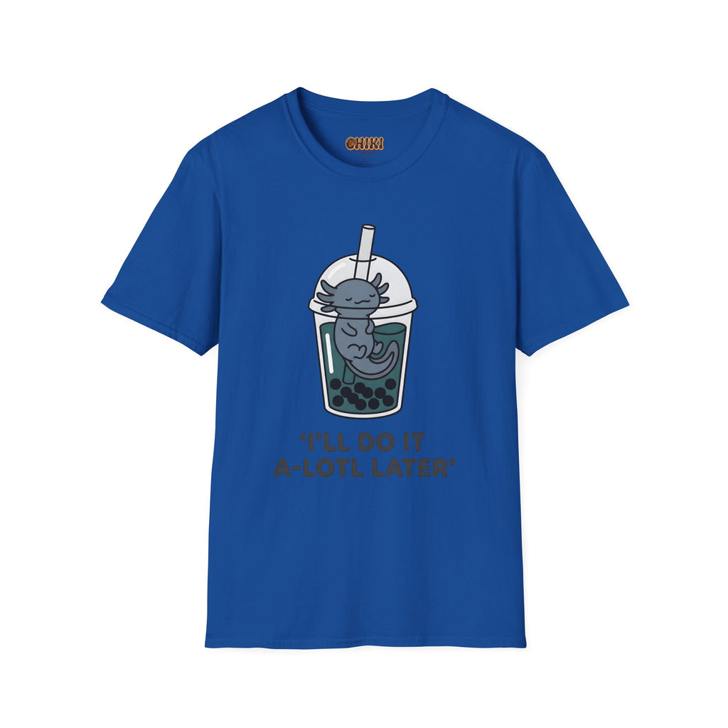 Boba Axolotl 'I'll Do It A-Lotl Later' T-Shirt