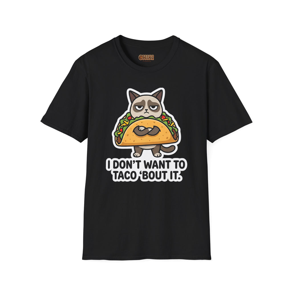 Grumpy Cat Taco T-Shirt — "I Don't Want to Taco 'Bout It" Graphic Tee
