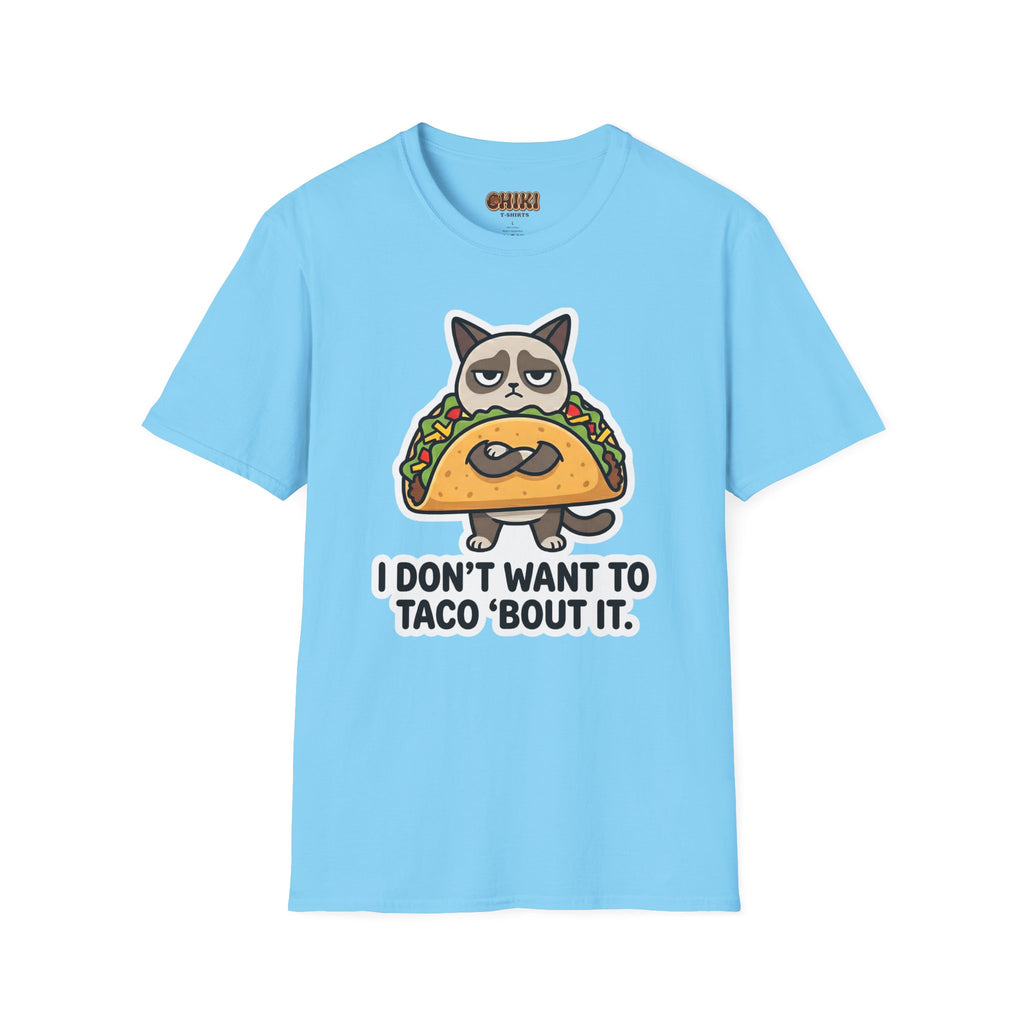 Grumpy Cat Taco T-Shirt — "I Don't Want to Taco 'Bout It" Graphic Tee